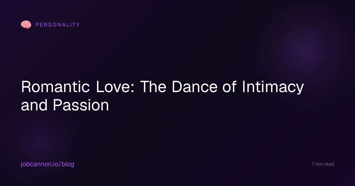 Romantic Love: The Dance of Intimacy and Passion