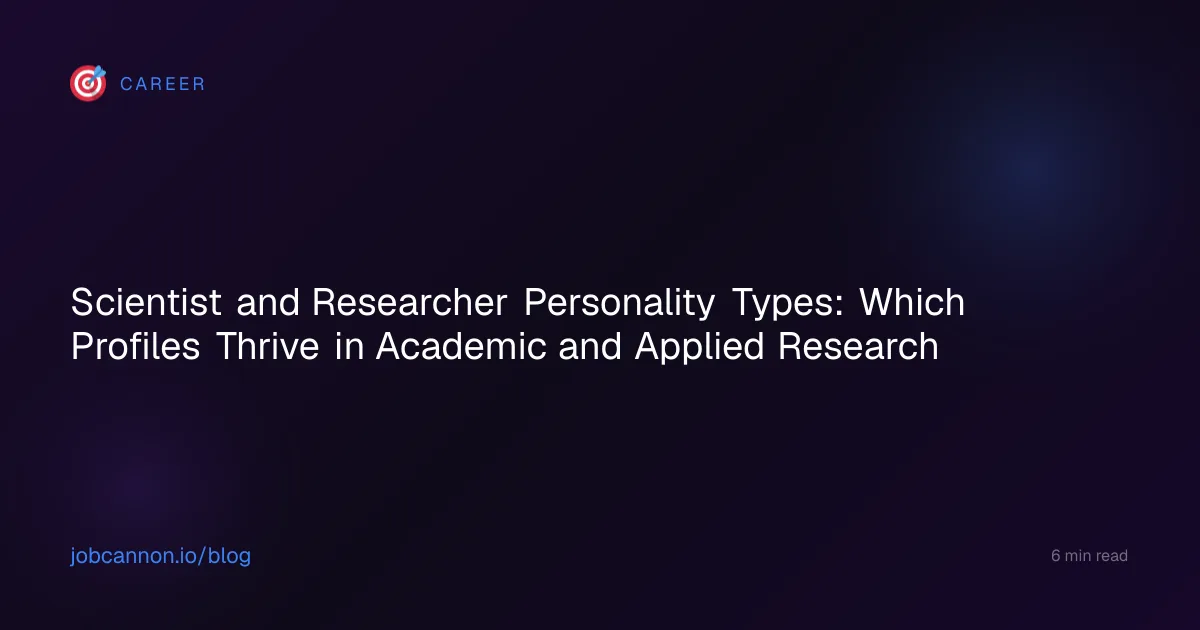 Scientist and Researcher Personality Types: Which Profiles Thrive in Academic and Applied Research