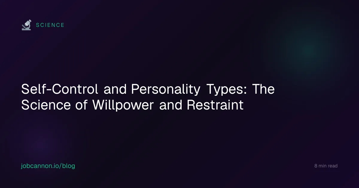 Self-Control and Personality Types: The Science of Willpower and Restraint