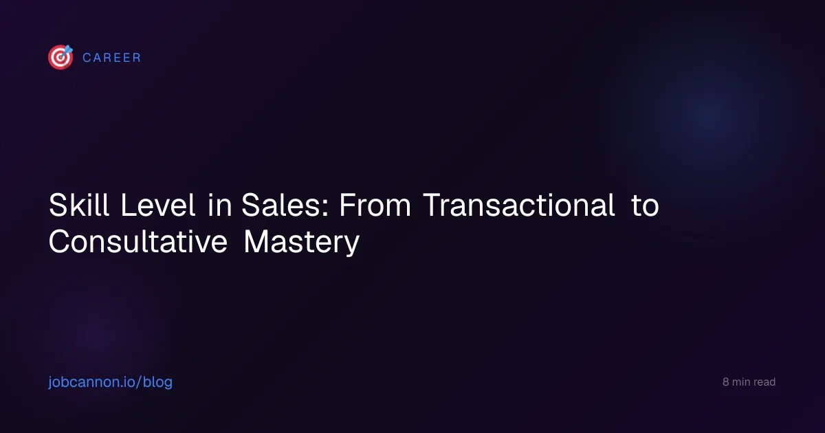 Skill Level in Sales: From Transactional to Consultative Mastery
