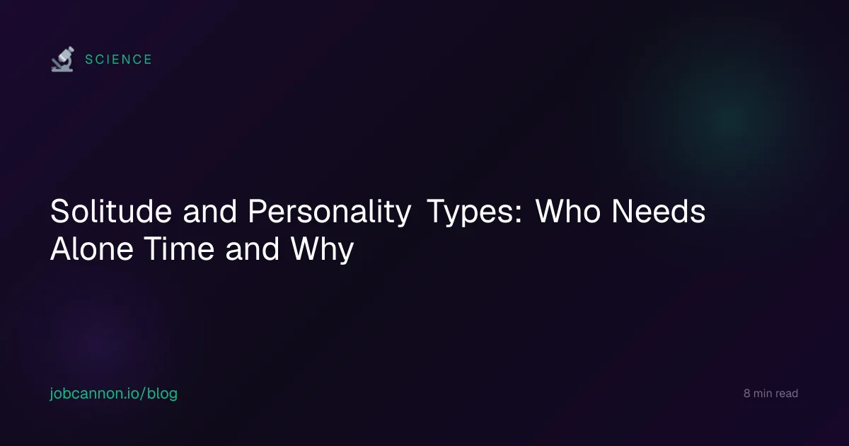 Solitude and Personality Types: Who Needs Alone Time and Why