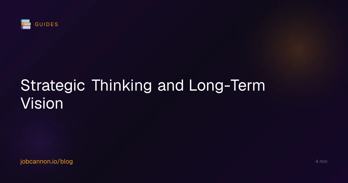 Strategic Thinking and Long-Term Vision