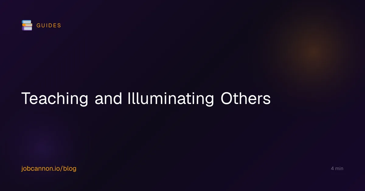Teaching and Illuminating Others