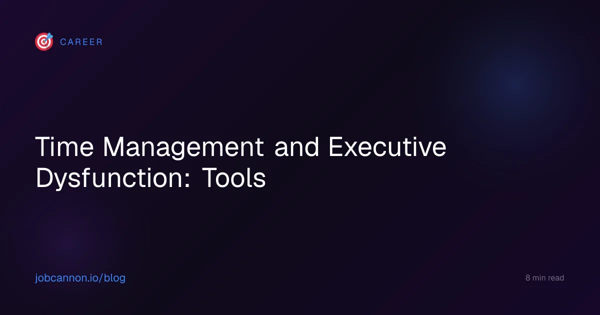 Time Management and Executive Dysfunction: Tools