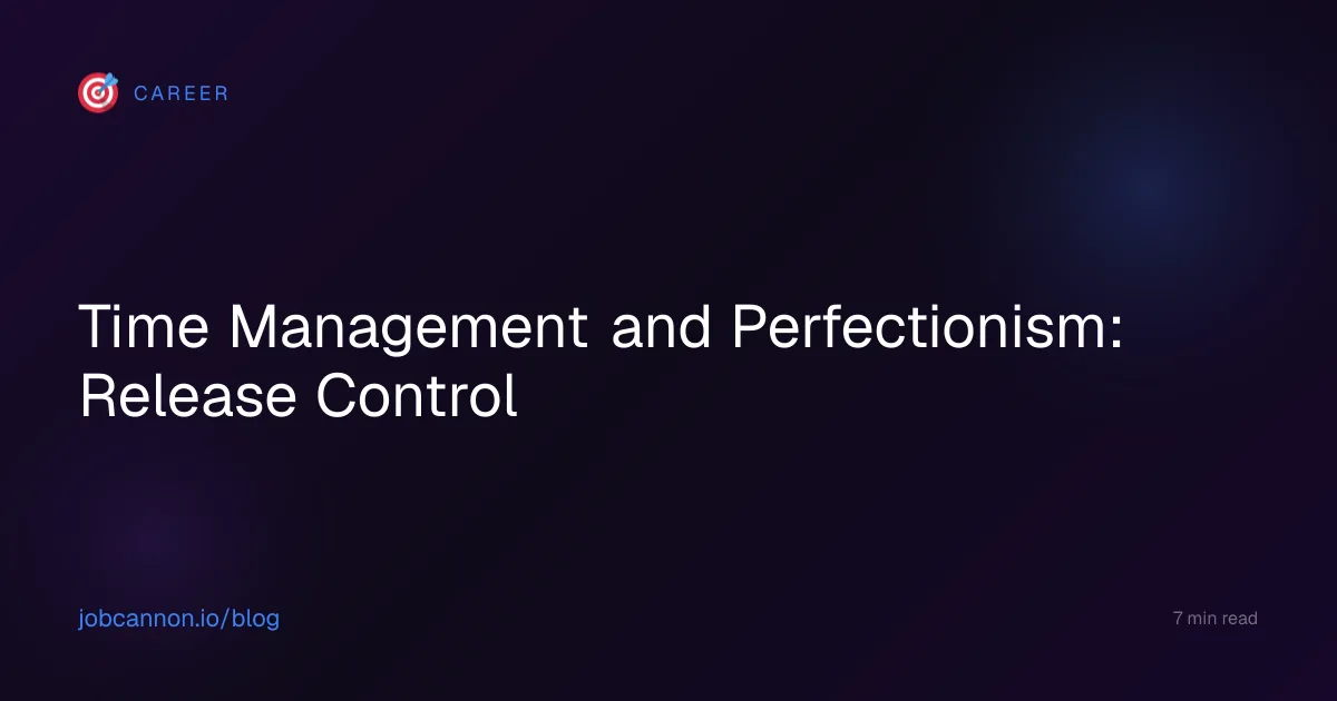 Time Management and Perfectionism: Release Control