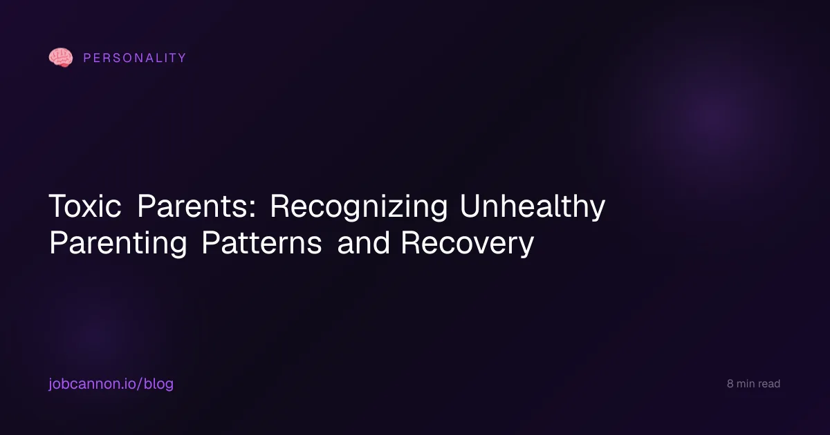Toxic Parents: Recognizing Unhealthy Parenting Patterns and Recovery