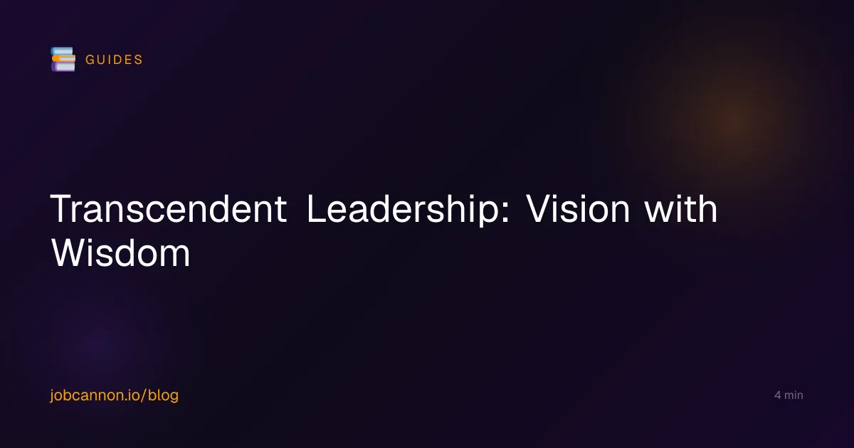 Transcendent Leadership: Vision with Wisdom